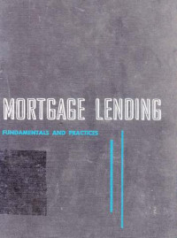 Mortgage Lending  Fundamentals and Practices