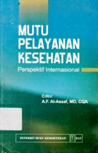 Mutu Pelayanan Kesehatan : perspektif internasional