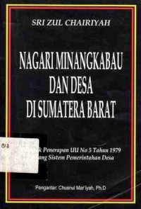 Nagari Minangkabau Dan Desa Di Sumatra Barat : Dampak Penerapan Uu No 5 Tahun 1975 Tentang Sistim Pemerintahan Desa