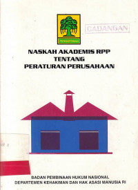 Naskah Akademis RPP Tentang Peraturan Perusahaan / Basani Situmorang