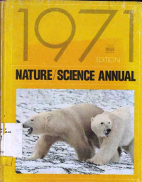 Nature/ Science Annual 1971 Edition