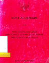 Nota Keuangan Dan Rancangan Anggaran Pendapatan Dan Belanja Negara Tahun Anggaran 1991/1992