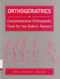 ORTHOGERIATRICS Comprehensive Orthopaedic Care For The Elderly Patient