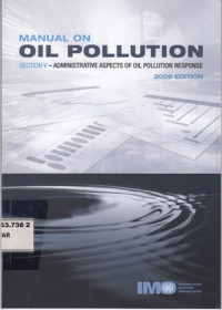 MANUAL On Oil Pollution: Section V - Administrative Aspects Of Oil Pollution Response