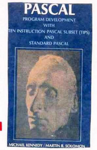 Pascal   Program Development With Ten Instruction Pascal Subset (TIPS) and Standard Pascal