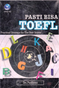 Pasti Bisa Toefl  : Practical Strategy The Best Scores