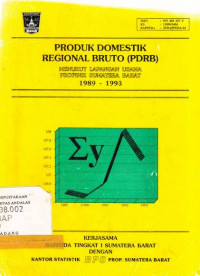 Produk Domestik Regional Bruto (PDRB) Menurut Lapangan Usaha Propinsi Sumatera Barat 1989 - 1993