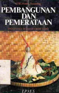 Pembangunan Dan Pemerataan : Indonesia Dimasa Orde Baru