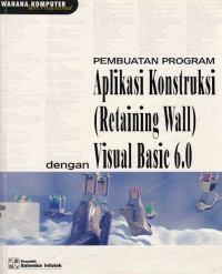 Pembuatan Program Aplikasi Konstruksi, Retaining Wall Dengan Visual Basic 6.0