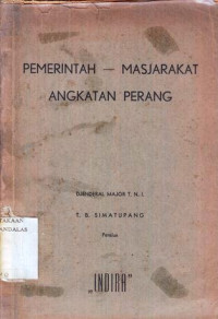 Pemerintah Masjarakat Angkatan Perang : Pidato-Pidato Dan Karangan-Karangan 1955-1958