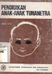 Pendidikan Anak-Anak Tunanetra : Untuk Sgplb