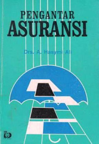 Pengantar Asuransi / A. Hasymi Ali