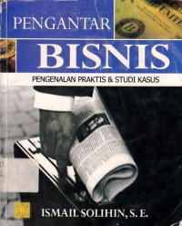 Pengantar Bisnis : Pengenalan Praktis Dan Studi Kasus