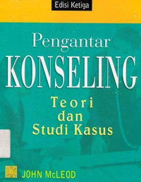 Pengantar Konseling:Teori dan Studi Kasus