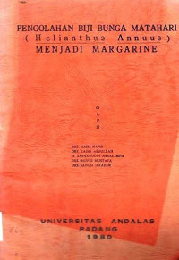 Pengolahan Biji Bunga Matahari Menjadi Margarine