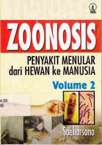 Zoonosis : Penyakit Menular Dari Hewan Ke Manusia Volume 2