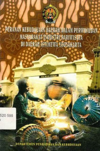 Peranan Kebudayaan Daerah Dalam Perwujudan Masyarakat Industri Pariwisata Di daerah istimewa Yogyakarta