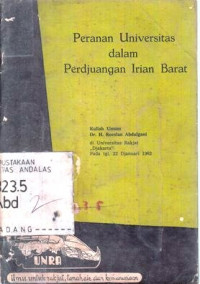 Sumbangan Dan Peranan Tiap-Tiap Universitas Dalam Perdjuangan Pembebasan Irian Barat