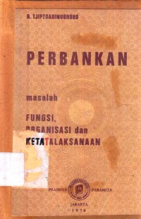 Perbankan : Masalah Fungsi Organisasi Dan Ketatalaksanaan