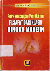 Perkembangan Pemikiran Filsafat Dari Klasik Hingga Modern