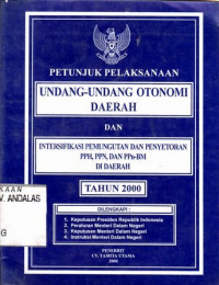 Petunjuk Pelaksanaan Undang-Undang Otonomi Daerah Dan Intersifikasi Pemungutan Dan Penyetoran Pph, Ppn, Dan Ppn-Bm Di Daerah Tahun 2000 / Republik Indonesia