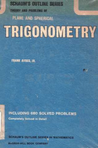 Schaum's Outline Series : Theory and Problems of Plane and Spherical Trigonometry