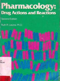 Pharmacology : Drug Actions And Reactions