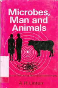 MICROBES Man and Animals : The Natural History of Microbial Interactions