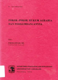 Pokok-Pokok Hukum Agraria Dan Perkembangannya