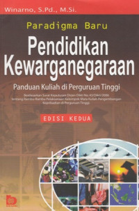 Paradigma Baru Pendidikan Kewarganegaraan : Panduan kuliah di perguruan tinggi