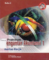 Praktikum Pengantar Akuntansi 1 : Kertas Kerja (Buku 2)