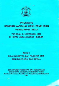 Prosiding Seminar Nasional Hasil Penelitian Perguruan Tinggi Buku I Bidang Sastra dan Filsafat Seni dan Olahraga dan Sosial