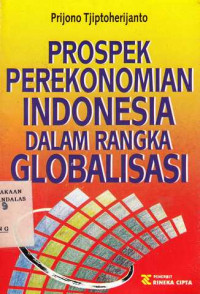 Prospek Perekonomian Indonesia Dalam Rangka Globalisasi