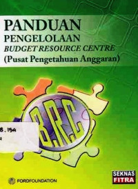 PANDUAN Pengelolaan Budget Resource Centre (Pusat Pengetahuan Anggaran)