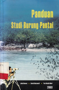 Panduan Studi Burung Pantai  / John Howes; David Bakewell; Yus Rusila Noor