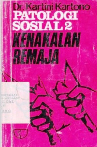 Patologi Sosial : Kenakalan Remaja (Jilid 2)