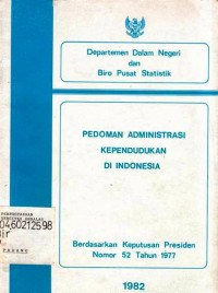 Pedoman Administrasi Kependudukan Di Indonesia Berdasarkan Keputusan Presiden Nomor 52 TAhun 1977