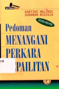 Pedoman Manangini Perkara Kepailitan / Kartini Muljadi; Gunawan Widjaja