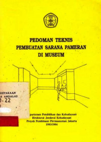 Pedoman Teknis Pembuatan Sarana Pameran di Museum