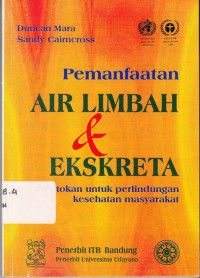 Pemanfaatan Air Limbah Dan Ekskreta : Patokan Untuk Perlindungan Kesehatan Masyarakat