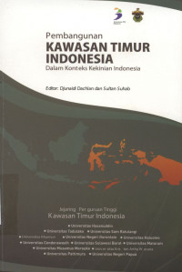 Pembangunan Kawasan Timur Indonesia dalam Konteks Kekinian Indonesia