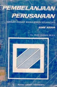 Pembelanjaan Perusahaan : Dasar-Dasar Manajemen Keuangan