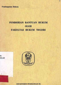 Pemberian Bantuan Hukum oleh Fakultas Hukum Negeri