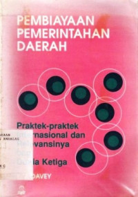 Pembiayaan Pemerintahan Daerah : Praktek-Praktek Internasional Dan Relevansinya Bagi Dunia Ketiga