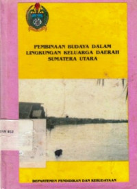 Pembinaan Budaya Dalam Lingkungan Keluarga Daerah Sumatera Utara