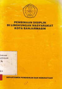 Pembinaan disiplin di lingkungan masyarakat kota Banjarmasin