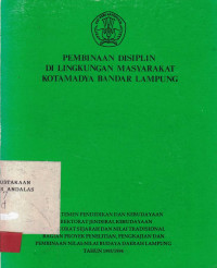 Pembinaan disiplin di lingkungan masyarakat kotamadya Bandar Lampung