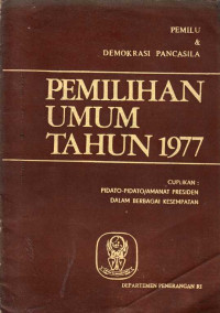 Pemilihan Umum Tahun 1977 Pemilu & Demokrasi Pancasila