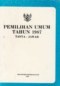 Pemilihan Umum Tahun 1987 Tanya- Jawab