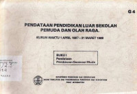 Pendataan Pendidikan Luar Sekolah Pemuda dan Olah Raga Kurun Waktu 1 April 1987 - 31 Maret 1988 Buku I Pendataan Pembinaan Generasi Muda